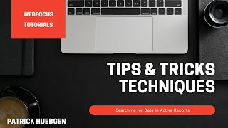 WebFOCUS - Tips \u0026 Tricks  - Searching for Data in Active Reports