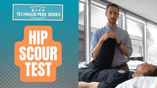 How to perform the Hip Scour Test  |  Technique Peek Series