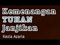 Lirik Kemenangan Tuhan Janjikan -_- Kezia Azaria | Mick.C Lirik | Lagu Rohani [lyric video]