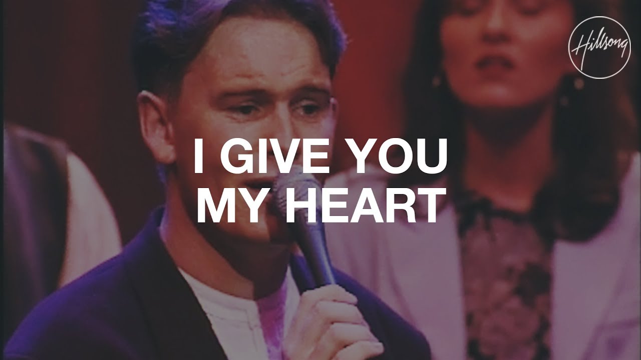 I Give You My Heart - Hillsong Worship Chords - Chordify