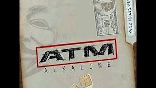 Alkaline - ATM (All About The Money) Sept 2015