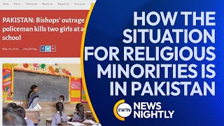 The Situation for Religious Minorities in Pakistan, Particularly Christians | EWTN News Nightly