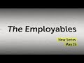 the employables premieres may 15th a u0026e