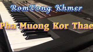 Nhạc Khmer RomVong - Pha Muong Kor Thae ផាមួងកទា Organ Khmer