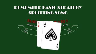 Blackjack Splitting Song (Remember Basic Strategy)