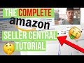 Amazon Seller Central Tutorial - How to Sell on Amazon For Beginners, Complete Walkthrough