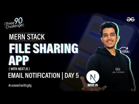 MERN Stack File Sharing App with Next JS Email Notification Day 5 GeeksforGeeks