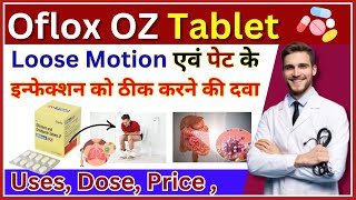 Ofloxacin and Orindazole tablet |OflOX OZ Tablet use in hindi| पेट के इंफेक्शन लिए दवाई | #ofloxacin