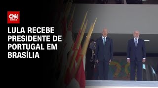 Lula recebe presidente de Portugal em Brasília | LIVE CNN