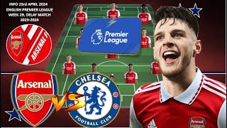 ARSENAL VS CHELSEA ~ TODAY MATCH ARSENAL POSSIBLE LINEUP ENGLISH PREMIER LEAGUE WEEK 29 2023/2024
