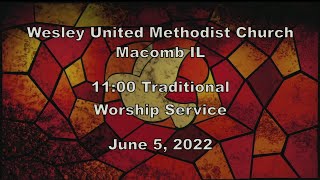Wesley UMC Sunday Traditional Service June 5, 2022