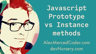 AM Coder - JS - Prototype Methods vs Class Instance Methods (OOP)