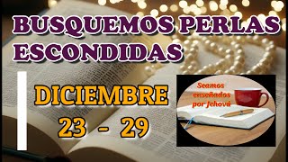 Busquemos perlas escondidas. Semana Diciembre 23 - 29