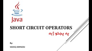 Java Programming - Short Circuit Operators | Pashto | SADIQ AMINZAI