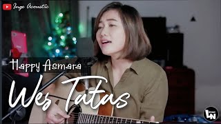 Download Lagu WES TATAS HAPPY ASMARA Cover akustik wes tatas... MP3 Gratis