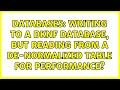 Databases: Writing to a DKNF database, but reading from a de-normalized table for performance?