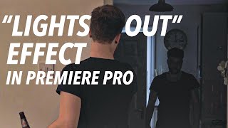 EASY "LIGHTS OUT" EFFECT tutorial for PREMIERE PRO!