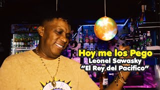 HOY ME LOS PEGO  - LEONEL SAWASKY