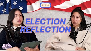 ep 019: election reflection