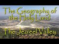 Biblijna geografia Ziemi Świętej: Dolina Jezreel