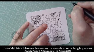 #DrawWithMe - Flowers and a variation on a #zentangle #tanglepattern