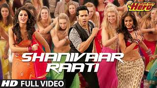 Main Tera Hero | Shanivaar Raati | Full Video Song | Arijit Singh | Varun Dhawan