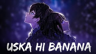 Uska Hi Banana - Aye Khuda (New male version) ft. Arijit Singh | Dj Remix | latest hindi cover「AMV」