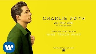 Charlie Puth - As You Are feat. Shy Carter [Official Audio]