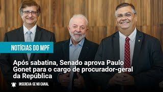 Após sabatina, Senado aprova Paulo Gonet para o cargo de procurador-geral da República - 14/12/23