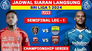 Jadwal Championship Series Liga 1 2024 - Bali United vs Persib - BRI Liga 1 2024
