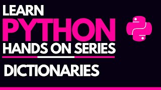 #6 - Dictionaries (Key-Value Pairs) in Python