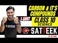 CARBON & IT'S COMPOUNDS || ONE SHOT || CLASS 10 || SCIENCE || SATTEEK SERIES || SANJIV SIR