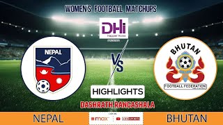 Nepal U-16 Women vs. Bhutan U-16 Women Highlights | International Youth Friendly | Kantipur MAX HD