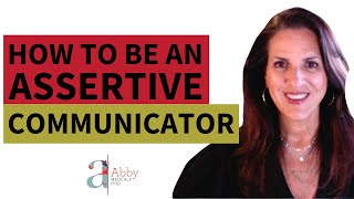 How to Be an Assertive and Effective Communicator, Relationships Made Easy Podcast