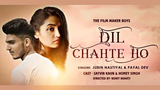 Dil Chahte Ho (COVER VIDEO ) Jubin Nautiyal, Mandy Takhar | Payal Dev | Latest Song 2020