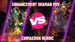 Chimaeron Heroic Kill - Enhancement Shaman PoV