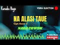 Na alasi taue _ Karaoke Bugis Electon - Ansar S