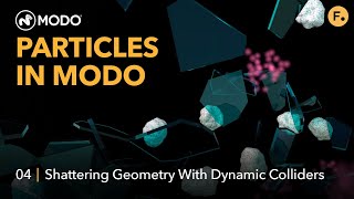 Particles in Modo | How to Shatter Geometry With Dynamic Colliders