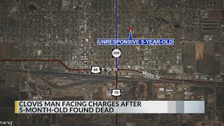 Father in Clovis facing charges in the death of five-month-old child