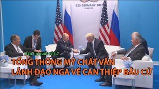 Tin nhanh Quốc tế: Tổng thống Trump đem chuyện can thiệp bầu cử ra hỏi ông Putin