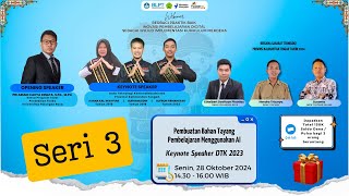 Seri 3 - Webinar SaTe KaTe 2024 - Pembuatan Bahan Tayang Pembelajaran Menggunakan AI