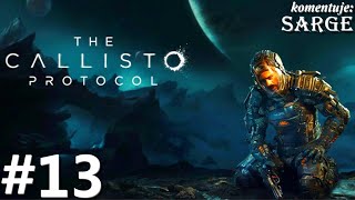 Zagrajmy w The Callisto Protocol PL odc. 13 - Próba ucieczki