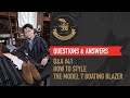 Q&A #41 How to Style the Model 7 Boating Blazer