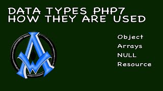 DATA TYPES IN PHP 7 OBJECTS ARRAYS NULL RESOURCES