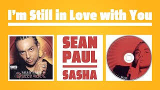 Sean Paul - I'm Still In Love With You Ft Sasha (2002) (HQ-Flac)