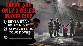 Dystopian Horror Story "Our City Has 3 Rules We Need To Follow" | Sci-Fi Creepypasta