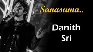 Danith Sri - Sanasuma (සැනසුම ) II Sinhala Song | New Song | Music Videos 2021