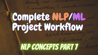 7. Complete NLP/ML project workflow steps | Twitter sentiment analysis | NLP Concepts