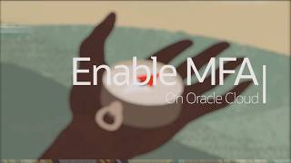 Enable Multi-Factor Authentication (MFA) on Oracle Cloud / 2026