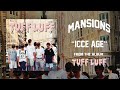 mansions ice age tuff luff